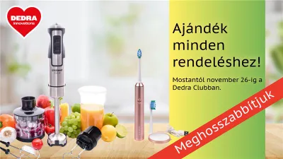 Dedra Club exkluzív akció: Ajándékok a rendeléshez!